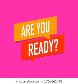 Are you ready ? on speech bubble. Vector illustration