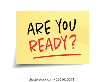 Are you ready on yellow note