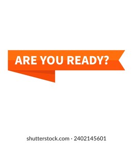 Are You Ready In Orange Ribbon Rectangle Shape For Sale Advertisement Information Business Marketing Social Media
