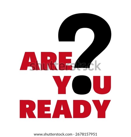 are you ready question, black red on white background, social media inspiration post template