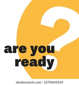are you ready question, motivation vector poster template