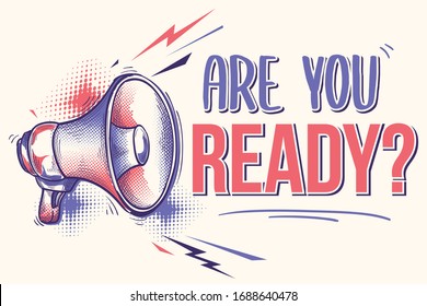 Are you ready - sign with drawn megaphone