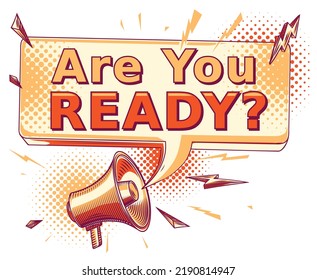 Are you ready - sign with megaphone