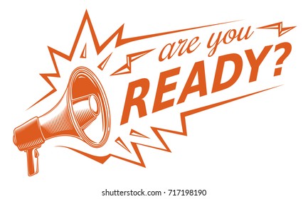 Are you ready sign with megaphone