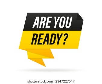 Are you ready speech bubble. Loudspeaker. Banner for business, marketing and advertising. Speaker. Vector illustration