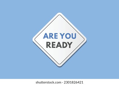 Are you ready text Button. Are you ready Sign Icon Label Sticker Web Buttons