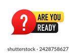 Are you ready text design. Landing page, template, ui, web, mobile app, poster, banner, flyer, background. Banner for business, marketing and advertising. Vector illustration