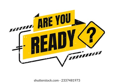 Are you ready text on vector grunge sign. for sign, symbol, icon, logo, stickers, tag, badge, words template. Vector illustration