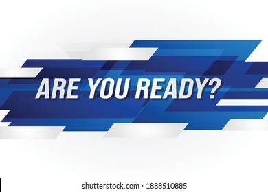 Are you ready ? word concept vector illustration with modern futuristic  3d style for landing page template ui web mobile app poster banner flyer background gift card coupon label wallpaper facebook 