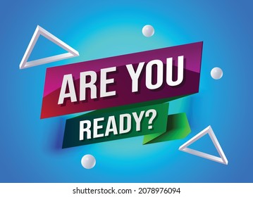 are you ready word concept vector illustration with blue 3d style for use landing page, template, ui, web, mobile app, poster, banner, flyer, background, gift card, coupon