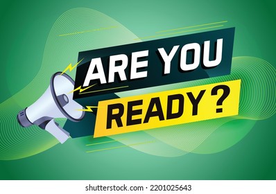 Are you ready word concept vector illustration with megaphone and 3d style, landing page, template, ui, web, mobile app, poster, banner, flyer, background, gift card, coupon, label, wallpaper