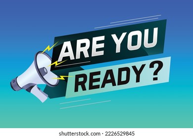 Are you ready word concept vector illustration with megaphone and 3d style, landing page, template, ui, web, mobile app, poster, banner, flyer, background, gift card, coupon, label, wallpaper