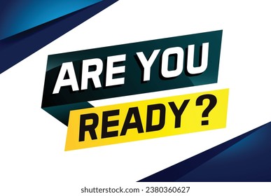 Are you ready word concept vector illustration and 3d style, landing page, template, ui, web, mobile app, poster, banner, flyer, background, gift card, coupon, label, wallpaper