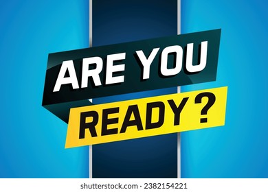 Are you ready word concept vector illustration and 3d style, landing page, template, ui, web, mobile app, poster, banner, flyer, background, gift card, coupon, label, wallpaper