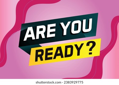 Are you ready word concept vector illustration and 3d style, landing page, template, ui, web, mobile app, poster, banner, flyer, background, gift card, coupon, label, wallpaper