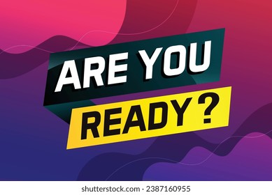 Are you ready word concept vector illustration and 3d style, landing page, template, ui, web, mobile app, poster, banner, flyer, background, gift card, coupon, label, wallpaper