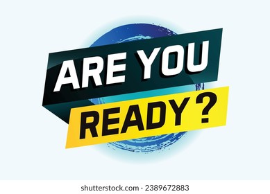 Are you ready word concept vector illustration and 3d style, landing page, template, ui, web, mobile app, poster, banner, flyer, background, gift card, coupon, label, wallpaper