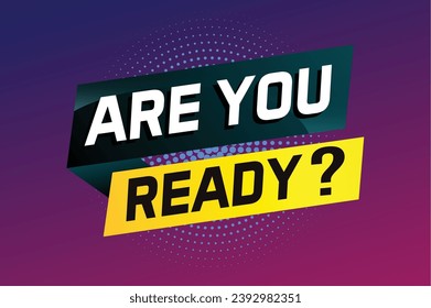 ¿Está listo el concepto de palabra ilustración vector y estilo 3d, página de inicio, plantilla, ui, web, aplicación móvil, afiche, banner, volante, fondo, tarjeta de regalo, cupón, etiqueta, fondo de pantalla