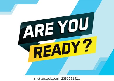 Are you ready word concept vector illustration and 3d style, landing page, template, ui, web, mobile app, poster, banner, flyer, background, gift card, coupon, label, wallpaper