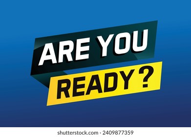 Are you ready word concept vector illustration and 3d style, landing page, template, ui, web, mobile app, poster, banner, flyer, background, gift card