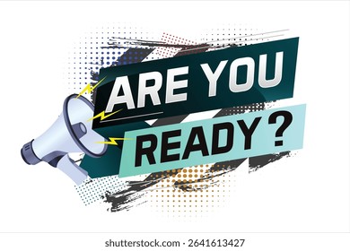Are you ready word concept vector illustration with megaphone and 3d style, landing page, template, ui, web, mobile app, poster, banner, flyer, background, gift card, coupon, label, wallpaper 