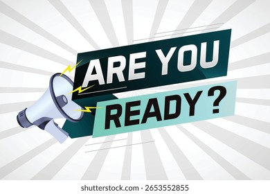 Você está pronto palavra conceito vetor ilustração com megafone e estilo 3d, landing page, modelo, ui, web, aplicativo móvel, cartaz, banner, folheto, fundo, cartão de presente, cupom, rótulo, papel de parede 