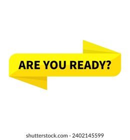 Are You Ready In Yellow Ribbon Rectangle Shape For Sale Promotion Information Business Marketing Social Media

