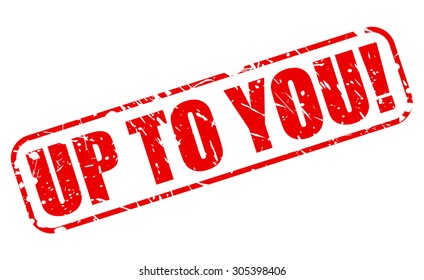Up to you red stamp text on white