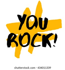 You Rock! (Brush Lettering Vector Illustration Design Template)