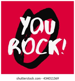 You Rock! (Brush Lettering Vector Illustration Design Template)