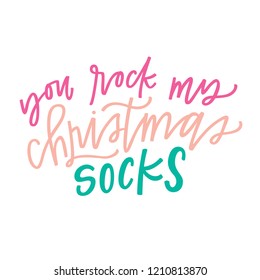 You rock my Christmas socks