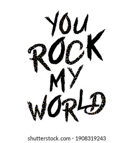 You Rock My World Lettering And Star Abstract,Graphic Design Print T-shirts Fashion,vector,poster,card