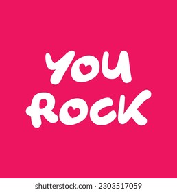 YOU ROCK text on pink background.