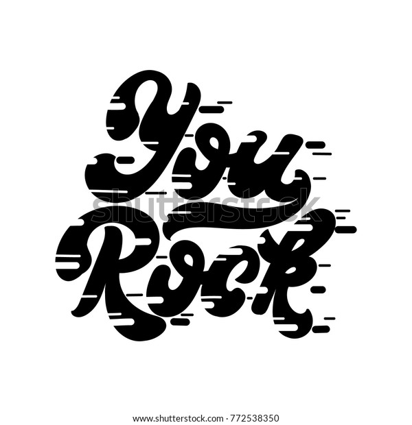 You Rock Vector Handwritten Lettering Made Stock Vector (Royalty Free ...