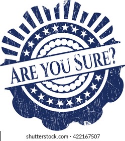Are you Sure? rubber grunge texture stamp