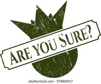 ¿Estás Seguro? con textura de sello de caucho