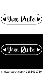 You Rule Typography Vector Design For T Shirt Mug And Pod.