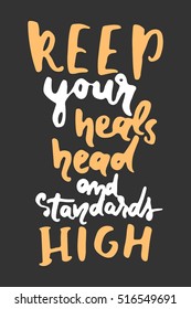 If you are sad, add more lipstick and attack Keep your heals, head and standards high design, typography graphics.