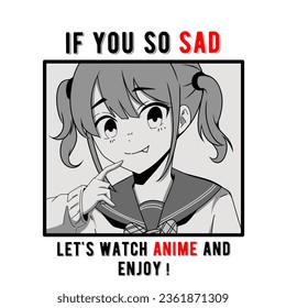 Si estás tan triste, veamos anime y disfrutemos. Diseño animado. anime de ilustración vectorial,  