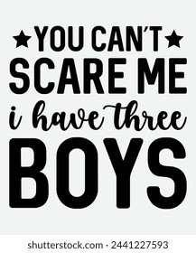 You Can’t Scare me I Have three Boys T Shirt, Womens Grammy Like Mom But No Rules Tshirt Funny Grandmother Tee