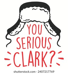 You Serious Clark, Funny Quotes, Motivational, Lettering Design