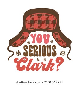 You serious clark, Funny retro Christmas Illustration for Print