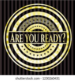 Are you ready? shiny badge