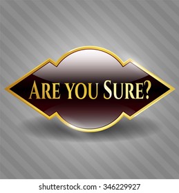 Are you Sure? shiny emblem