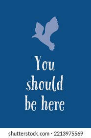 You should be here quote. Vector text