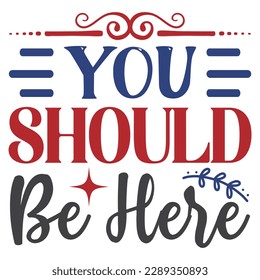 You Should Be Here SVG Design Vector File