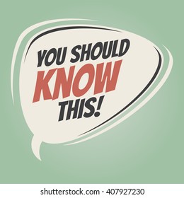 you should know this retro speech bubble
