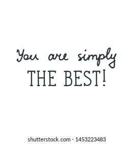You Are Simply The Best High Res Stock Images Shutterstock