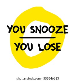 you snooze you lose song