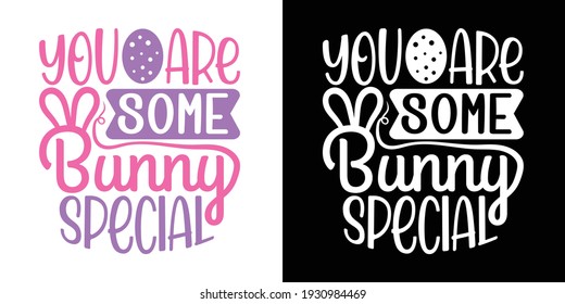 You Are Some Bunny Special Printable Vector Illustration